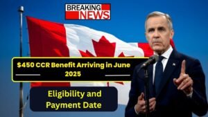 $450 CCR Benefit Arriving in June 2025 – Check Eligibility and Payment Date