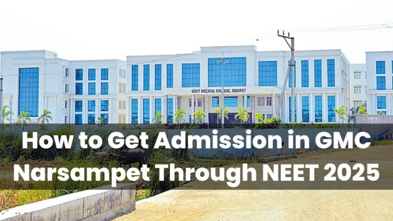 How to Get Admission in GMC Narsampet Through NEET 2025