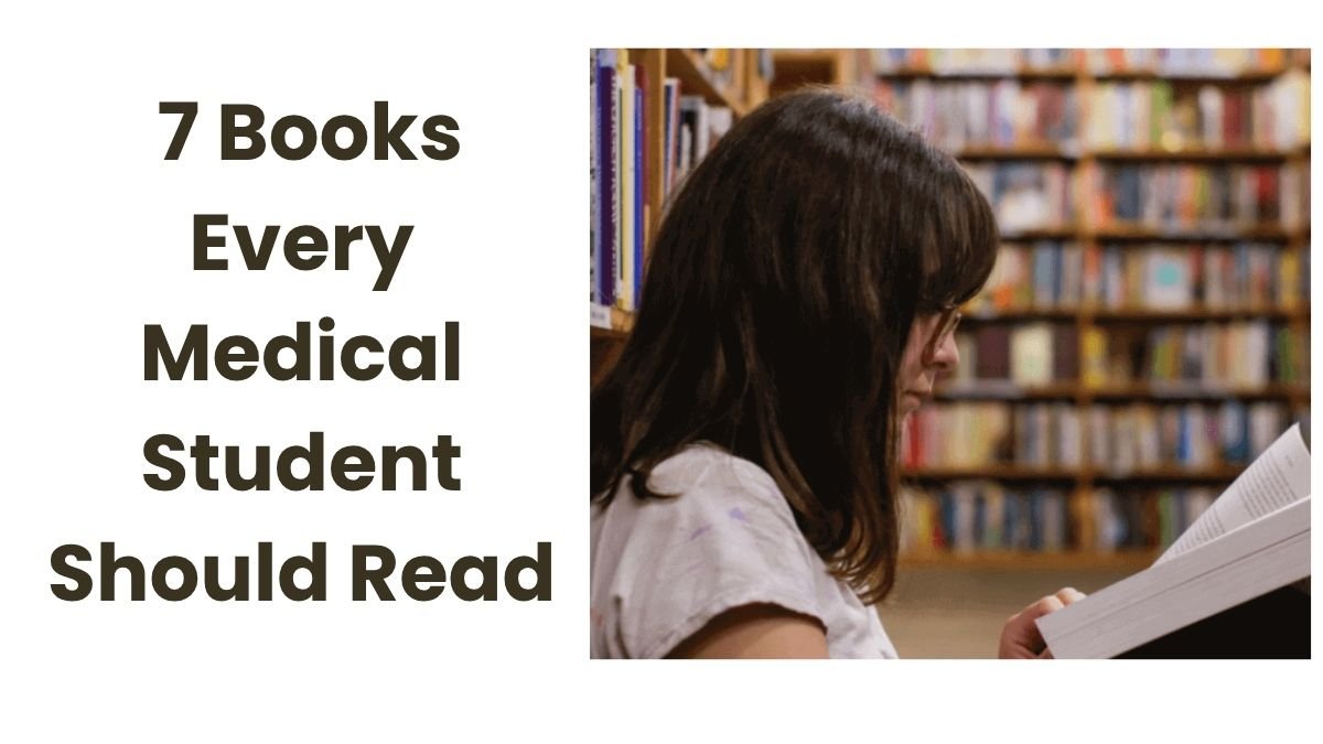 7 Books Every Medical Student Should Read